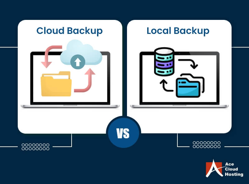 Cloud Backup vs. Local Backup: Which Solution To Choose?